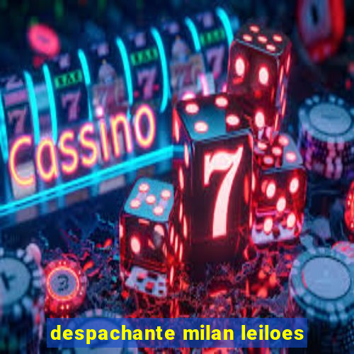 despachante milan leiloes